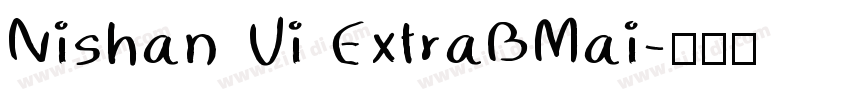 Nishan Ui ExtraBMai字体转换